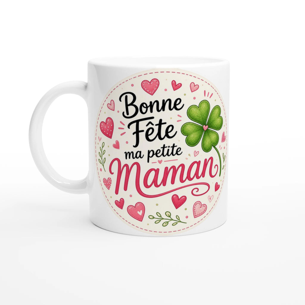 Mug blanc, gros plan sur «Bonne Fête ma petite Maman» avec cœurs rouges et trèfle vert