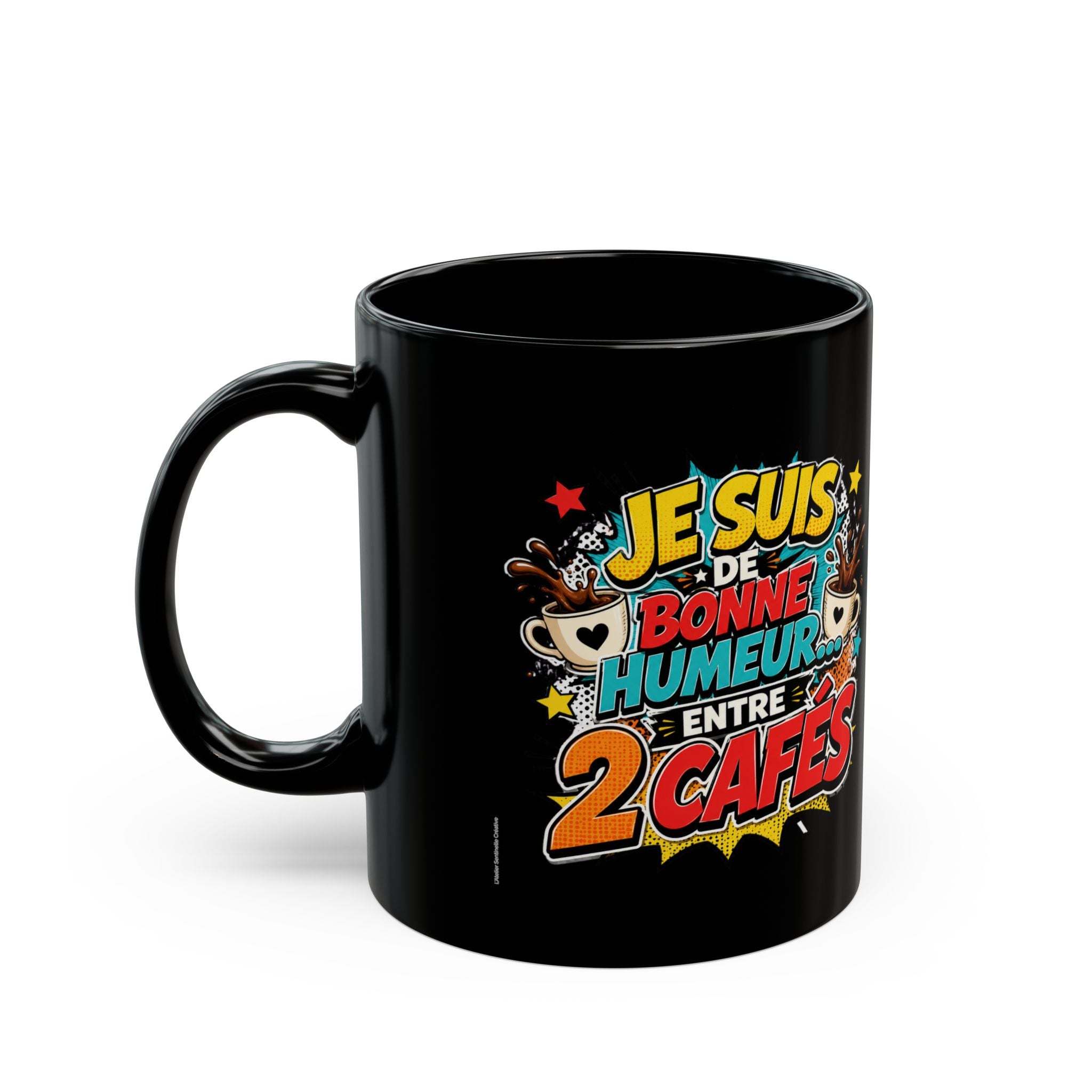 Mug noir avec poignée, texte coloré « Je suis de bonne humeur… 2 cafés »