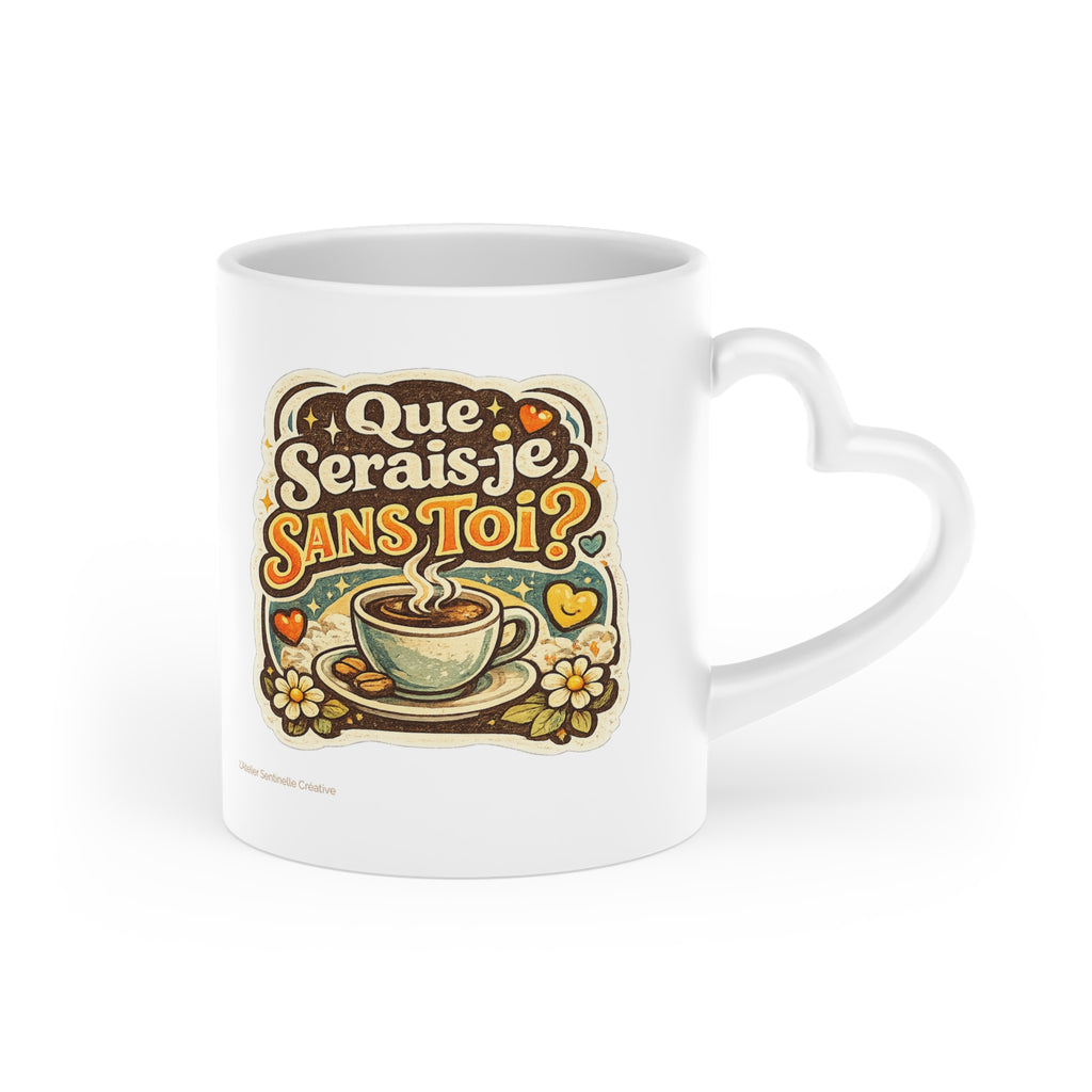 Tasse blanche avec anses en forme de cœur et illustration « Que serais-je sans toi ? »