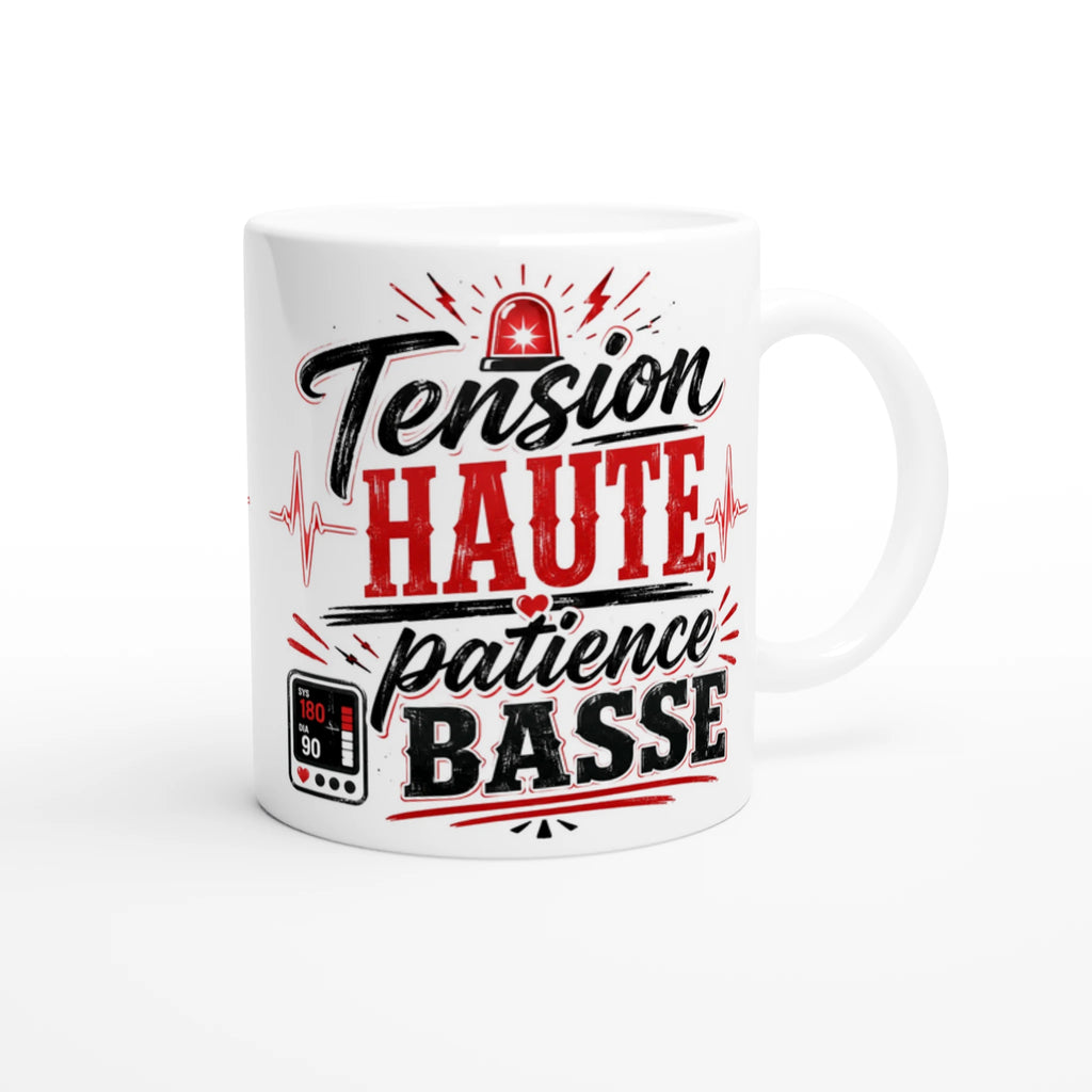 Mug en céramique blanc, anse blanche, inscription Tension Haute patience Basse