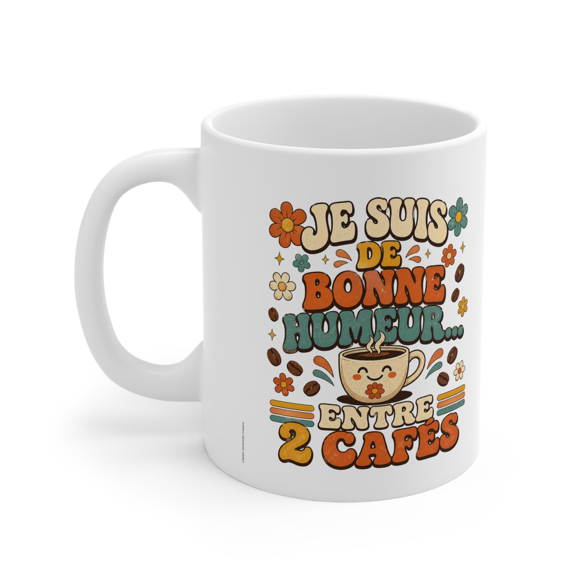 Mug blanc avec motif « Je suis de bonne humeur… entre 2 cafés »