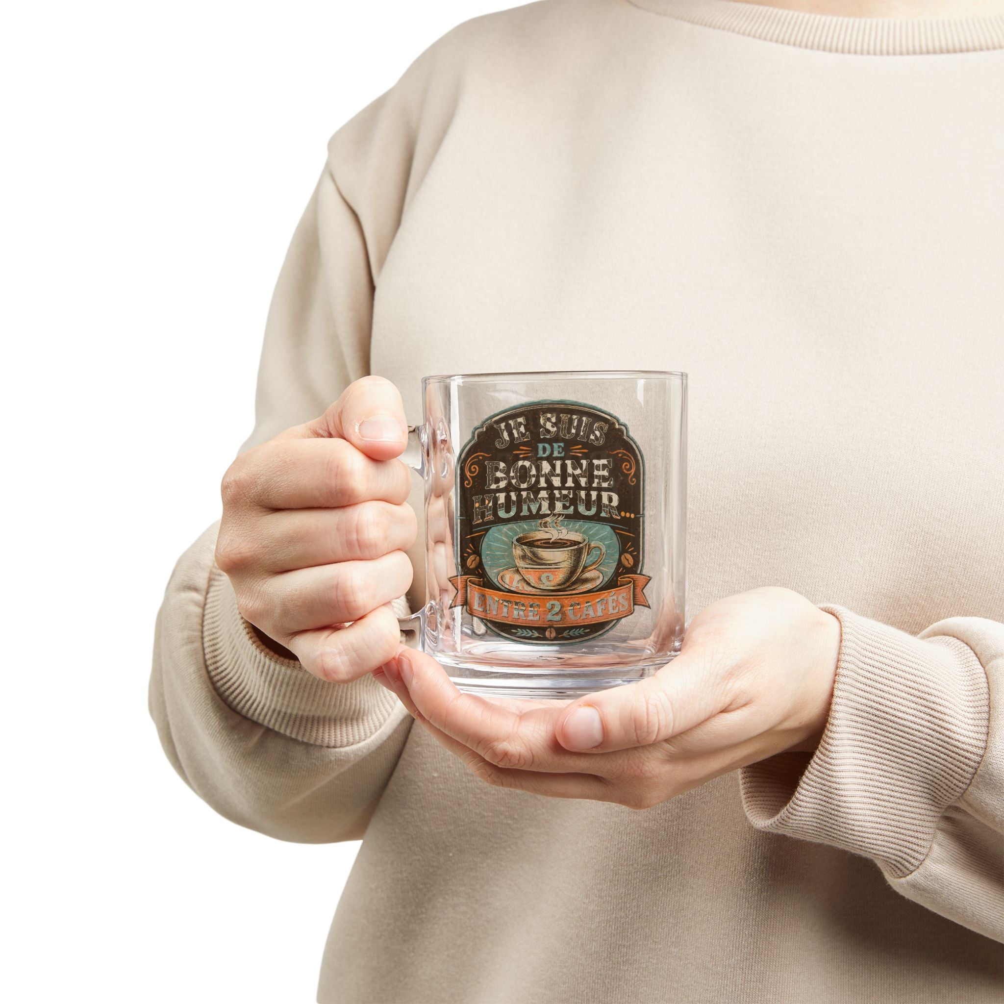 Mug en verre tenu, poignée, inscription Je suis de bonne humeur, Entre 2 cafés