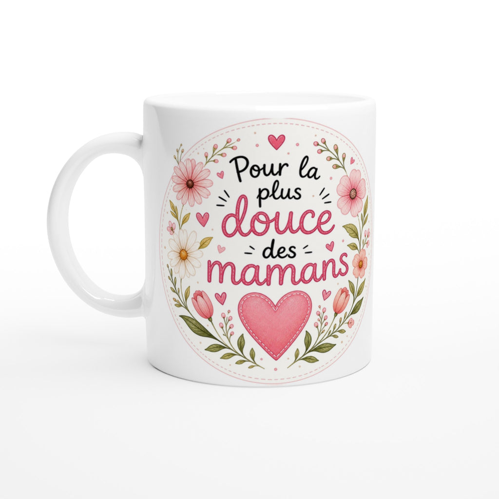 Mug blanc de face avec message « Pour la plus douce des mamans » et grand cœur rose.