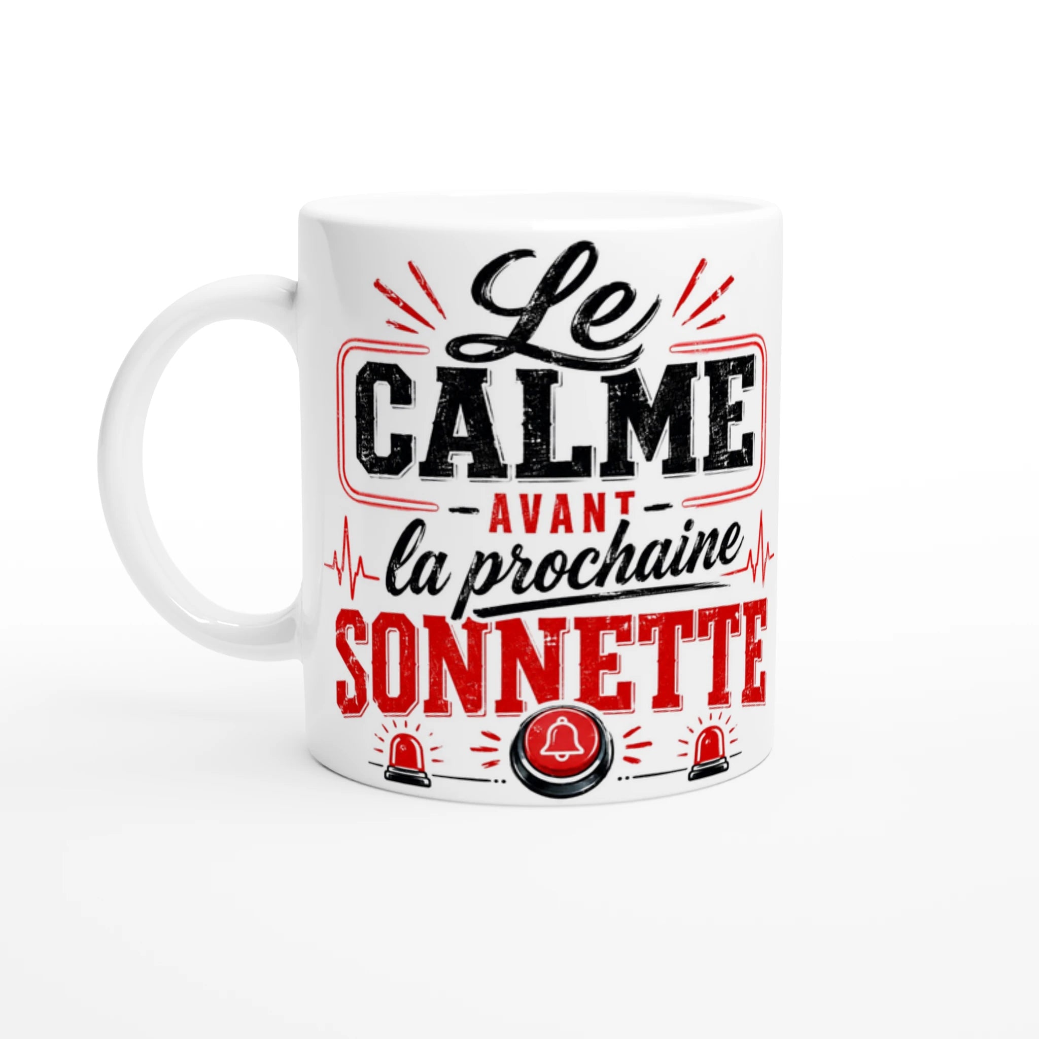 Mug en céramique blanc, gros plan du texte «Le Calme avant la prochaine Sonnette».