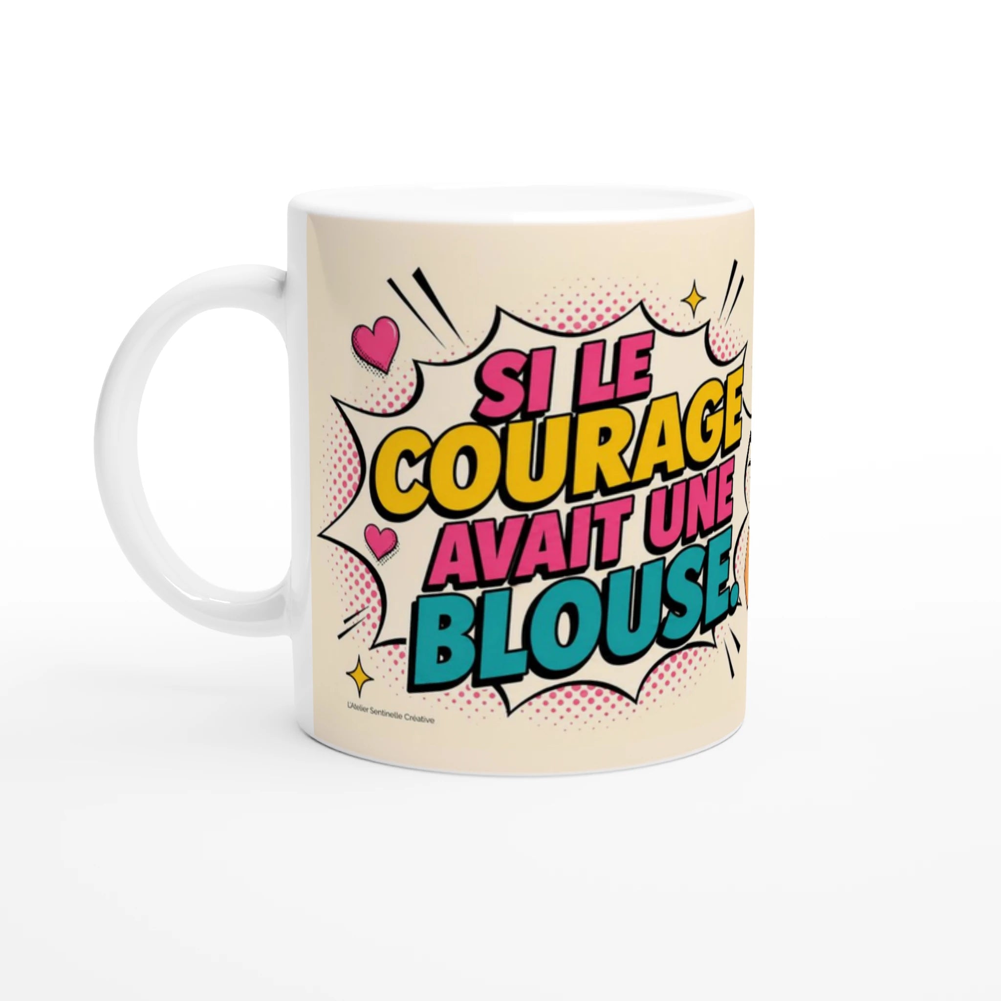 Mug blanc avec slogan « Si le courage avait une blouse » et cœurs, vue de face